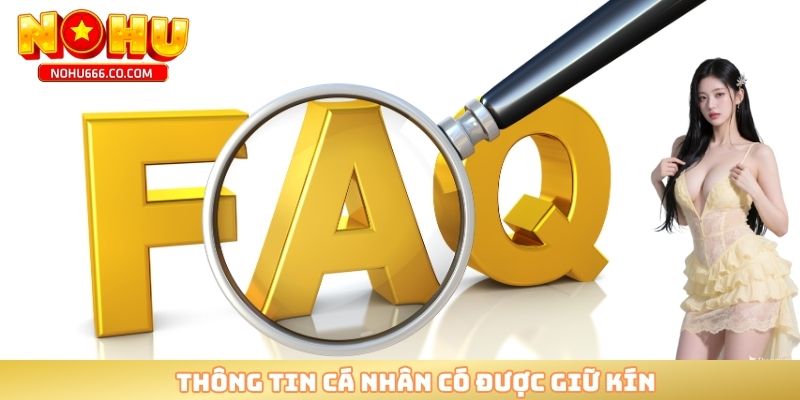 Thông tin cá nhân có được giữ kín