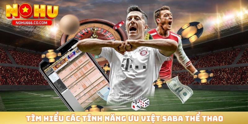 Tìm hiểu các tính năng ưu việt SABA thể thao